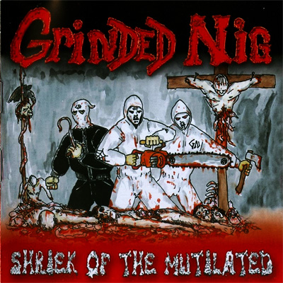 GRINDED NIG - Shriek of the Mutilated cover 