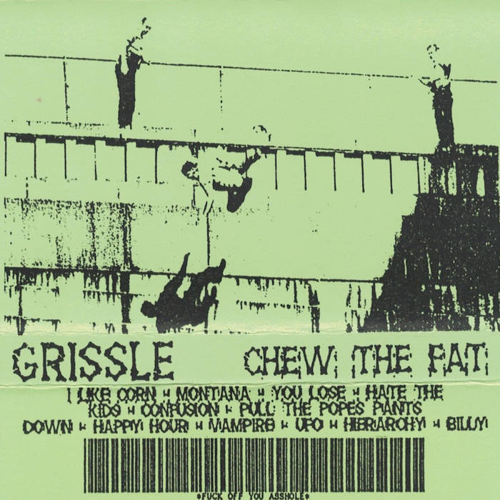 GRISSLE - Chew The Fat cover 