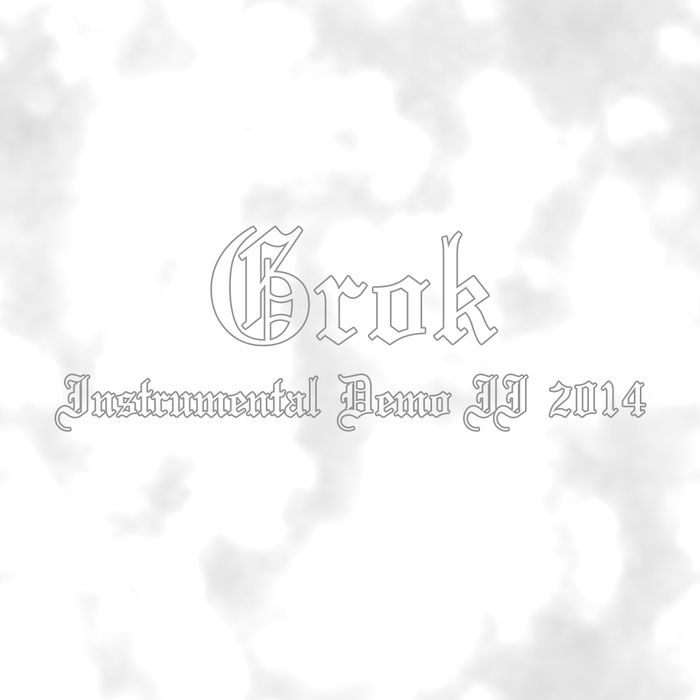 GROK - Instrumental Demo II 2014 cover 