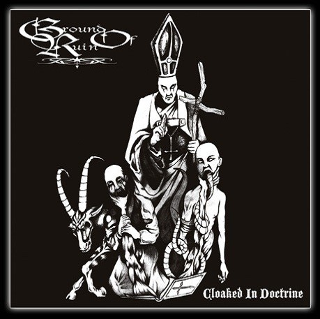 GROUND OF RUIN - Cloaked In Doctrine cover 