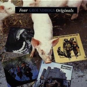 THE GROUNDHOGS - Four Groundhog Originals cover 