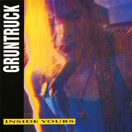GRUNTRUCK - Inside Yours cover 