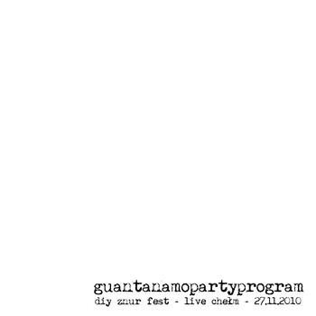 GUANTANAMO PARTY PROGRAM - DIY Znur Fest - Live (27/11/2010) cover 