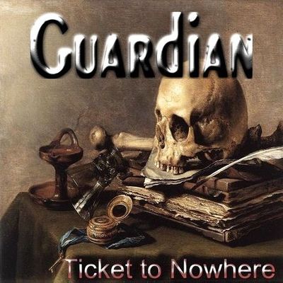 GUARDIAN - Ticket to Nowhere cover 