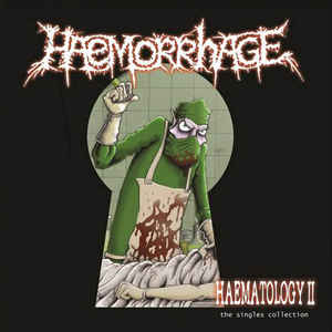 HAEMORRHAGE - Haematology II: The Singles Collection cover 
