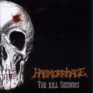 HAEMORRHAGE - The Kill Sessions cover 