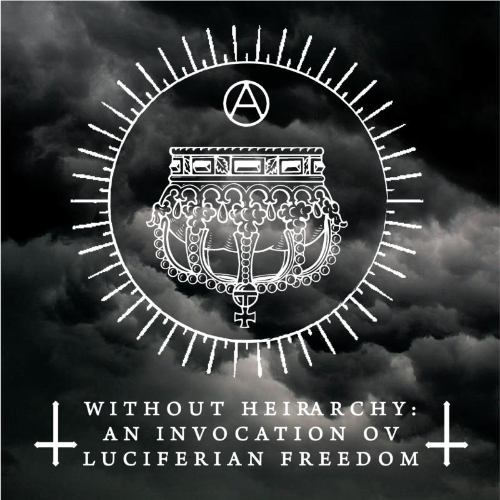 HAGGATHORN - Without Hierarchy: An Invocation Ov Luciferian Freedom cover 
