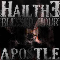HAIL THE BLESSED HOUR - Apostle cover 
