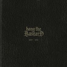 HANG THE BASTARD - 2009-2012 cover 