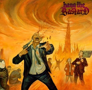 HANG THE BASTARD - Hang The Bastard cover 