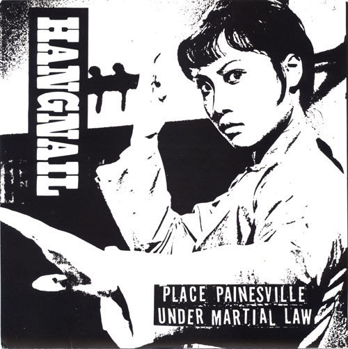 HANGNAIL (OH) - Place Painsville Under Martial Law / Flat On My Fuckin Face cover 