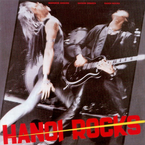 HANOI ROCKS - Bangkok Shocks Saigon Shakes Hanoi Rocks cover 