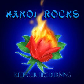 HANOI ROCKS - Keep Our Fire Burning cover 