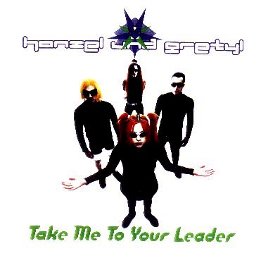 HANZEL UND GRETYL - Take Me To Your Leader cover 