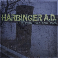 HARBINGER A.D. - Down River From Death cover 