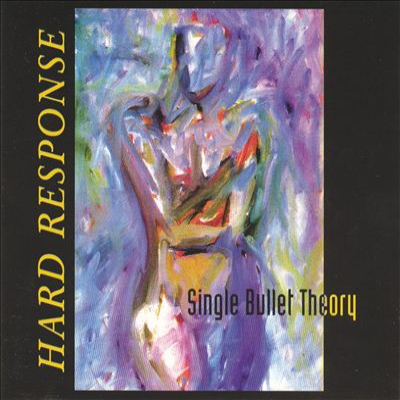 HARD RESPONSE - Single Bullet Theory cover 