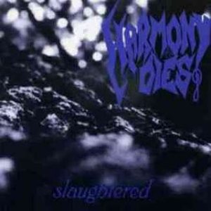 HARMONY DIES - Slaughtered cover 