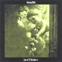 HARVEY MILK - Live At TT The Bear's 30 May 1996 cover 