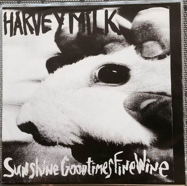 HARVEY MILK - Sunshine, Good Times & Fine Wine cover 