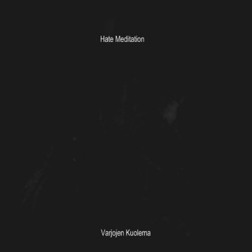 HATE MEDITATION - Varjojen Kuolema cover 