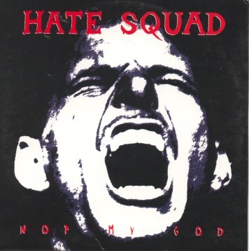 HATE SQUAD - Not My God cover 