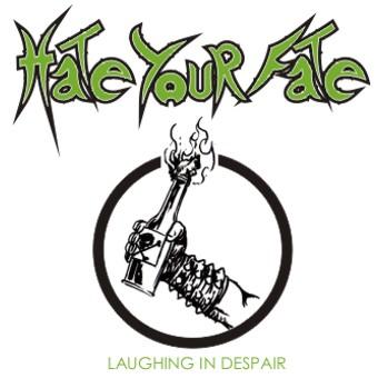 HATE YOUR FATE - Laughing in Despair cover 