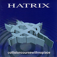 HATRIX - Collisioncoursewithnoplace cover 
