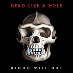 HEAD LIKE A HOLE - Blood Will Out cover 