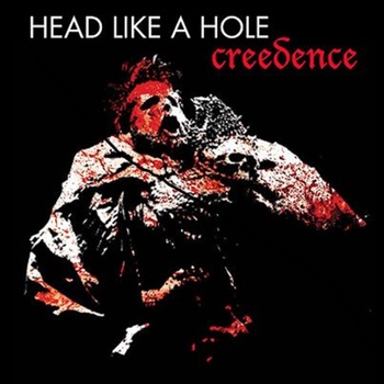 HEAD LIKE A HOLE - Creedence / Shakin' The Fuse cover 
