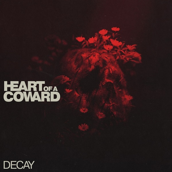 HEART OF A COWARD - Decay cover 