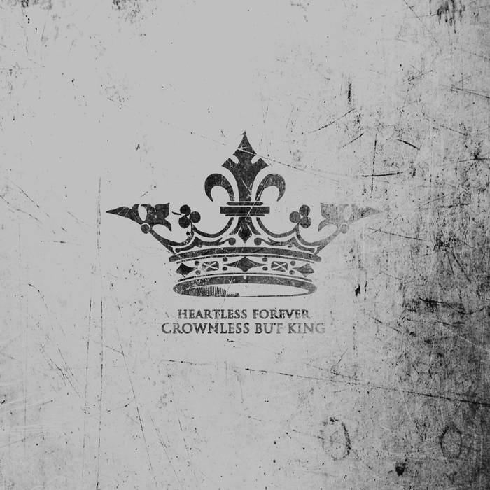 HEARTLESS FOREVER - Crownless But King cover 