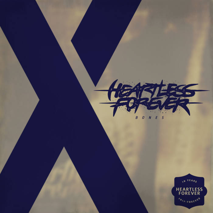 HEARTLESS FOREVER - Heartless Forever's 10th Anniversary: Bones cover 