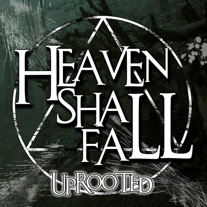 HEAVEN SHALL FALL - Uprooted cover 