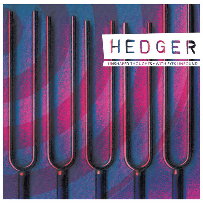 HEDGER - Unshaped Thoughts / With Eyes Unbound cover 