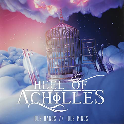 HEEL OF ACHILLES - Idle Hands, Idle Minds cover 