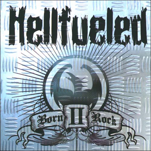 HELLFUELED - Born II Rock cover 