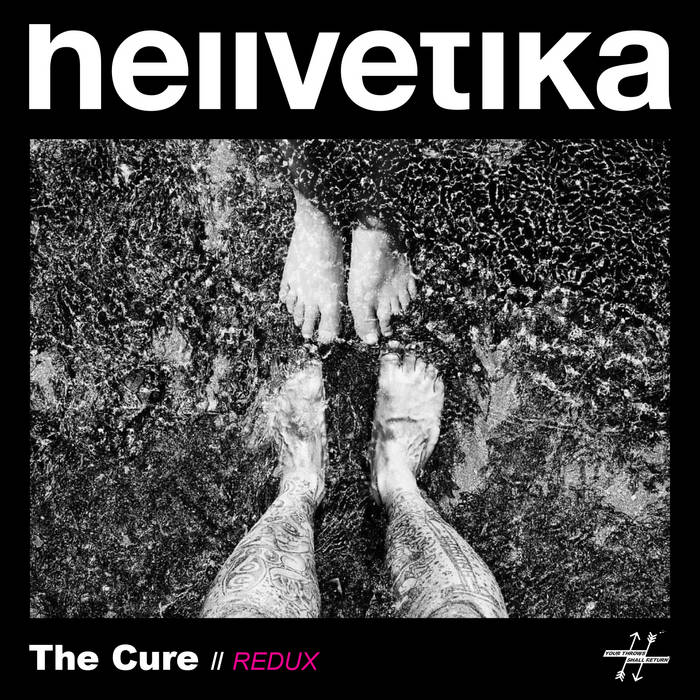 HELLVETIKA - The Cure // Redux cover 