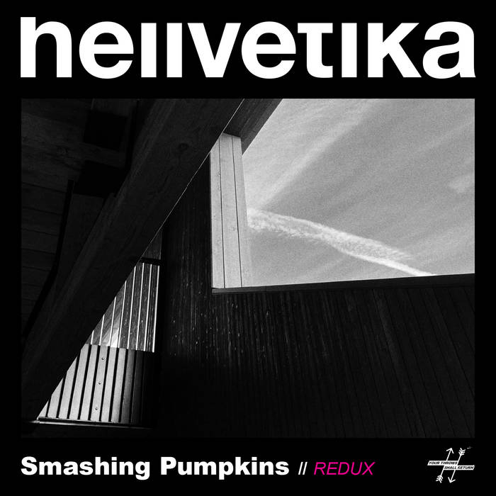 HELLVETIKA - The Smashing Pumpkins // Redux cover 