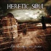 HERETIC SOUL - Life Becomes Our Grave cover 