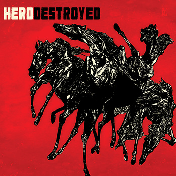 HERO DESTROYED - Hero Destroyed cover 