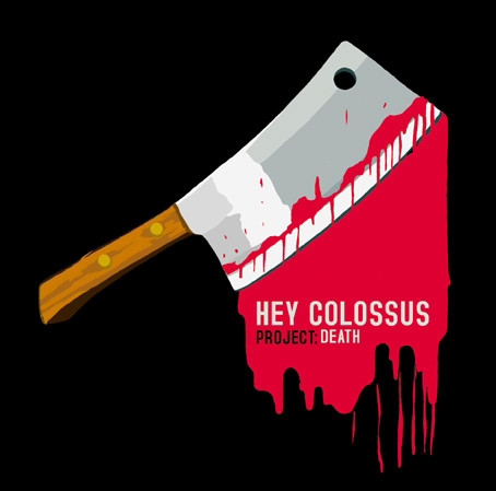 HEY COLOSSUS - Project: Death cover 
