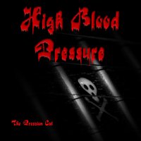 HIGH BLOOD PRESSURE - The Pression Cut cover 