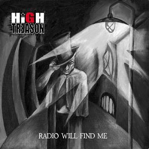 HIGH TREASON - Radio Will Find Me cover 