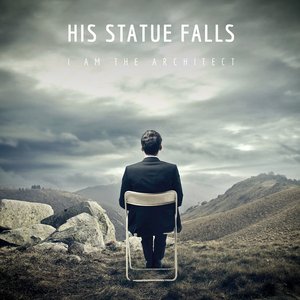 HIS STATUE FALLS - I Am The Architect cover 