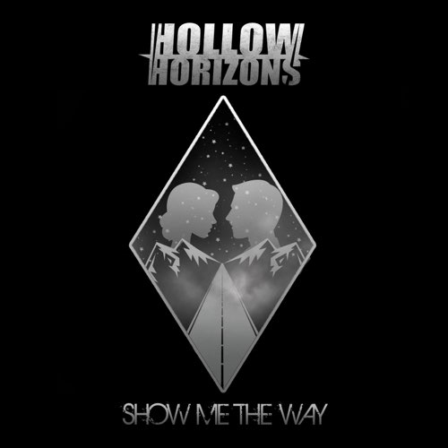 HOLLOW HORIZONS - Show Me The Way cover 