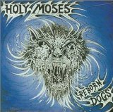 HOLY MOSES - Reborn Dogs cover 