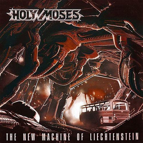 HOLY MOSES - The New Machine of Liechtenstein cover 