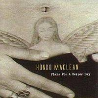 HONDO MACLEAN - Plans for a Better Day cover 