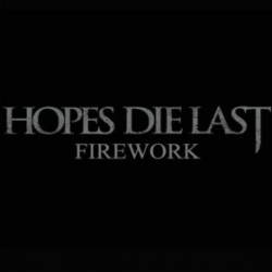 HOPE DIES LAST - Firework cover 