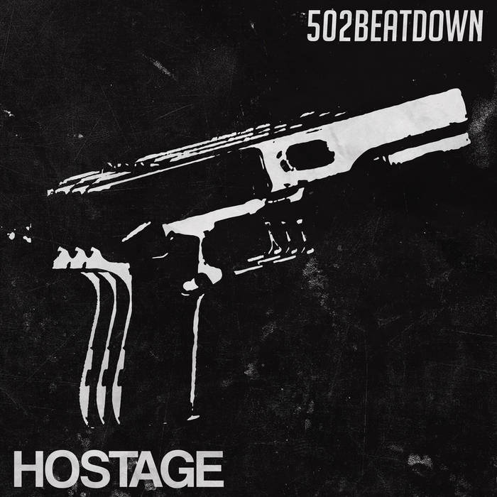 HOSTAGE - 502Beatdown / Hostage cover 